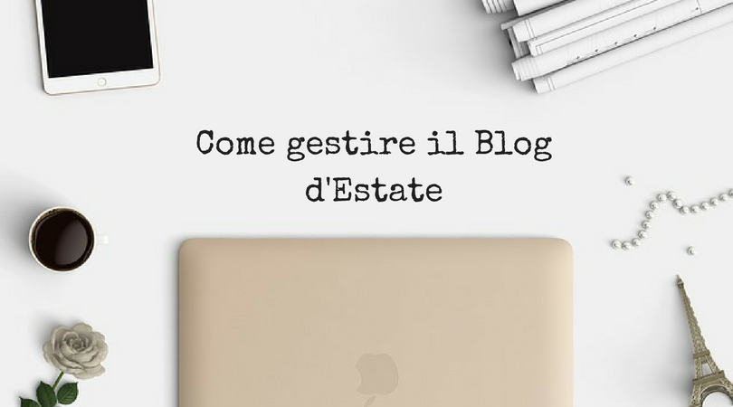 Come gestire il Blog d'Estate